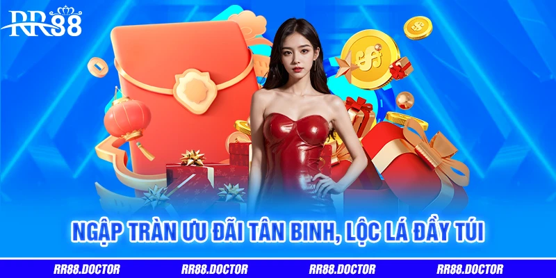 Ngập tràn ưu đãi tân binh, lộc lá đầy túi