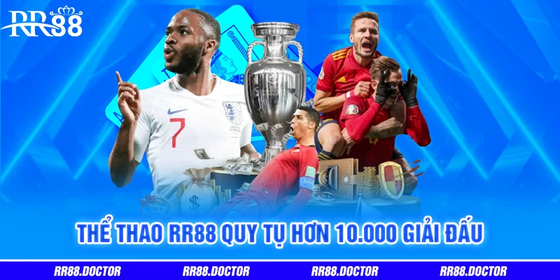 Thể thao RR88 quy tụ hơn 10.000 giải đấu
