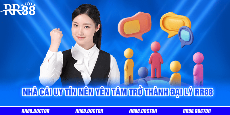 Nhà cái uy tín nên yên tâm trở thành đại lý RR88 