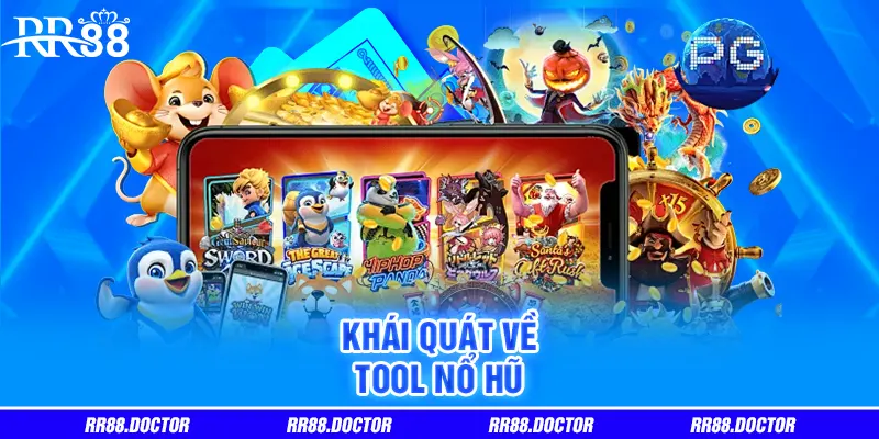Khái quát về tool nổ hũ